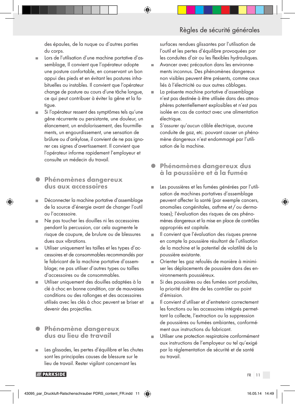 Règles de sécurité générales, Phénomènes dangereux dus aux accessoires, Phénomène dangereux dus au lieu de travail | Parkside AIR RATCHET SET PDRS User Manual | Page 11 / 39