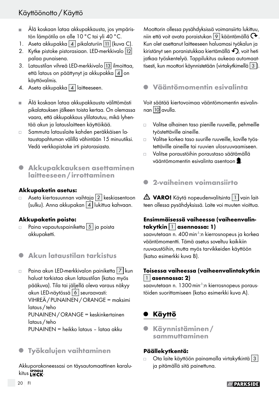 Käyttöönotto / käyttö, Käyttö / huolto ja puhdistus, Akun lataustilan tarkistus | Työkalujen vaihtaminen, Vääntömomentin esivalinta, Vaiheinen voimansiirto, Käyttö, Käynnistäminen / sammuttaminen | Parkside PABS 14.4 A1 User Manual | Page 20 / 75