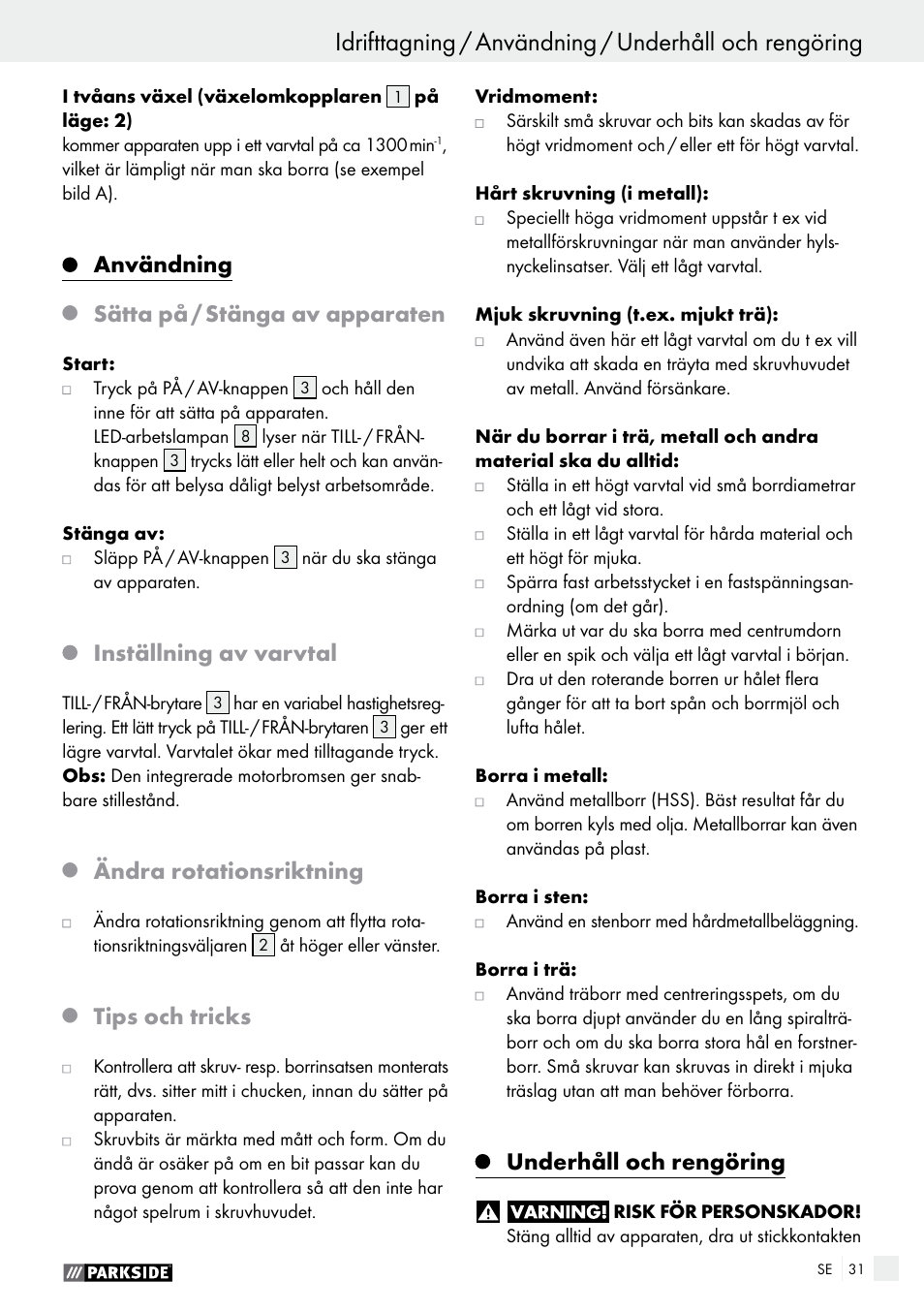 Användning, Sätta på / stänga av apparaten, Inställning av varvtal | Ändra rotationsriktning, Tips och tricks, Underhåll och rengöring | Parkside PABS 14.4 A1 User Manual | Page 31 / 75