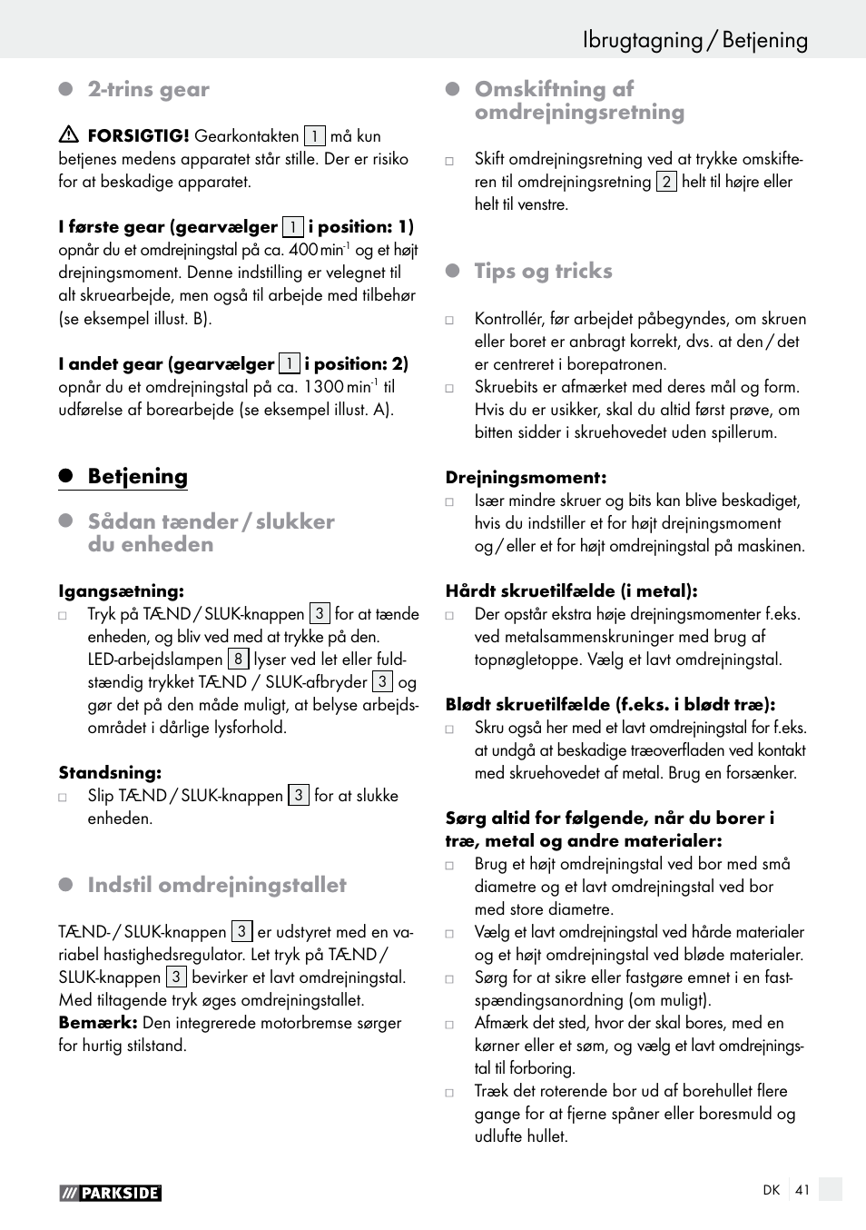 Trins gear, Betjening, Sådan tænder / slukker du enheden | Indstil omdrejningstallet, Omskiftning af omdrejningsretning, Tips og tricks | Parkside PABS 14.4 A1 User Manual | Page 41 / 75