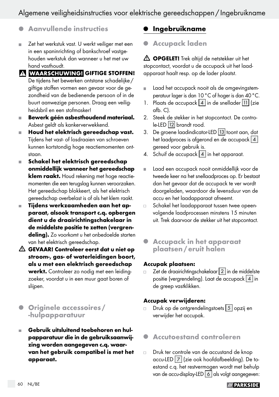 Ingebruikname / bediening, Aanvullende instructies, Originele accessoires / -hulpapparatuur | Ingebruikname, Accupack laden, Accupack in het apparaat plaatsen / eruit halen, Accutoestand controleren | Parkside PABS 14.4 A1 User Manual | Page 60 / 75