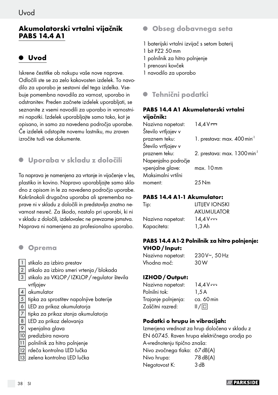 Uvod, Akumolatorski vrtalni vijačnik pabs 14.4 a1, Uporaba v skladu z določili | Oprema, Obseg dobavnega seta, Tehnični podatki | Parkside PABS 14.4 A1 User Manual | Page 38 / 77