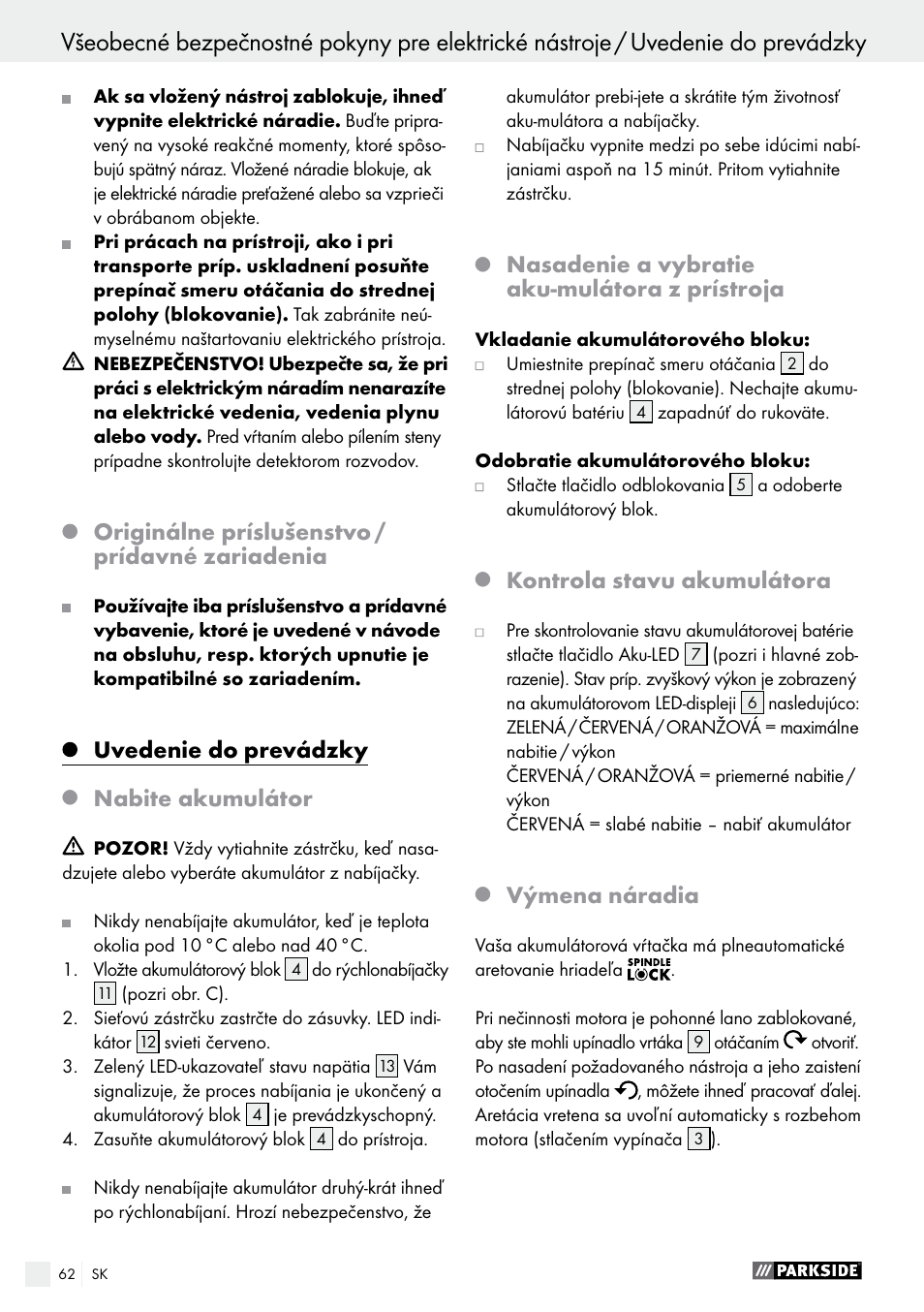 Uvedenie do prevádzky / obsluha, Originálne príslušenstvo / prídavné zariadenia, Uvedenie do prevádzky | Nabite akumulátor, Nasadenie a vybratie aku-mulátora z prístroja, Kontrola stavu akumulátora, Výmena náradia | Parkside PABS 14.4 A1 User Manual | Page 62 / 77