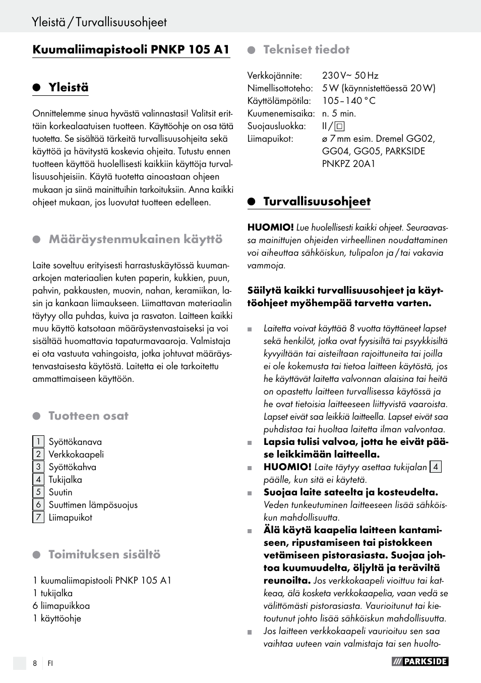 Kuumaliimapistooli pnkp 105 a1 yleistä, Määräystenmukainen käyttö, Tuotteen osat | Toimituksen sisältö, Tekniset tiedot, Turvallisuusohjeet | Parkside PNKP 105 A1 User Manual | Page 8 / 24