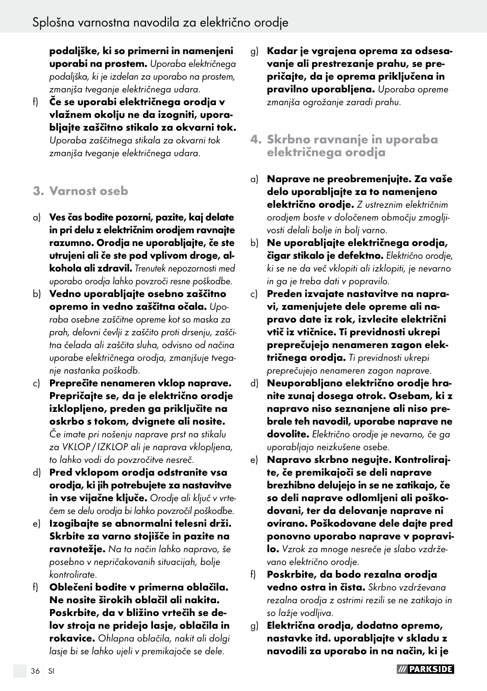 Splošna varnostna navodila za električno orodje, Varnost oseb, Skrbno ravnanje in uporaba električnega orodja | Parkside PBH 1050 A1 User Manual | Page 36 / 68