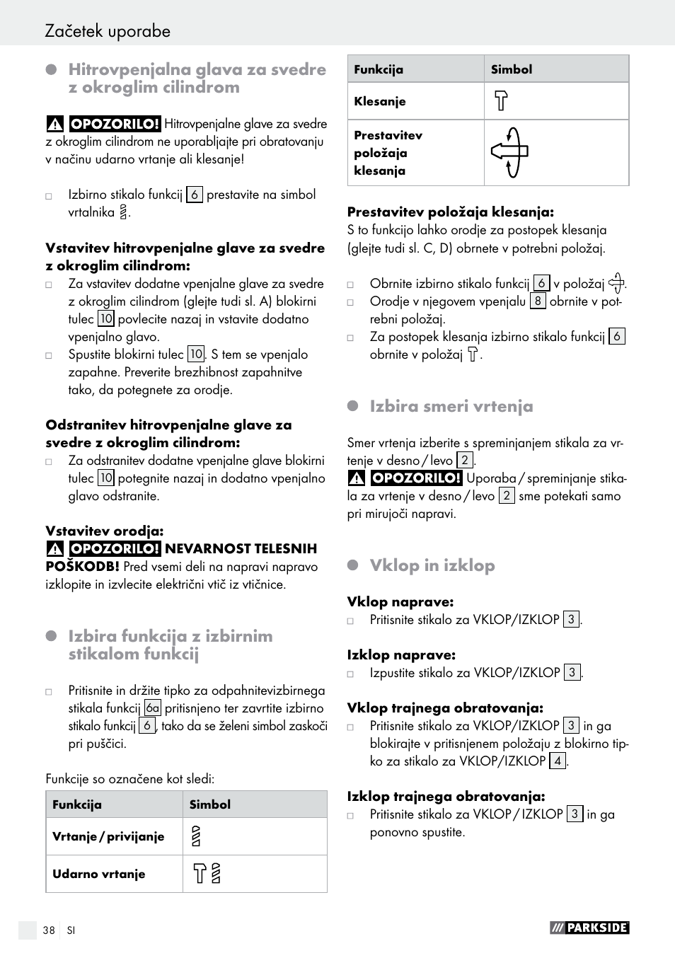 Začetek uporabe, Izbira funkcija z izbirnim stikalom funkcij, Izbira smeri vrtenja | Vklop in izklop | Parkside PBH 1050 A1 User Manual | Page 38 / 68