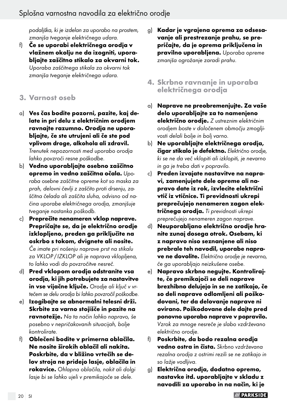Splošna varnostna navodila za električno orodje, Varnost oseb, Skrbno ravnanje in uporaba električnega orodja | Parkside PFBS 160 A1 User Manual | Page 20 / 68