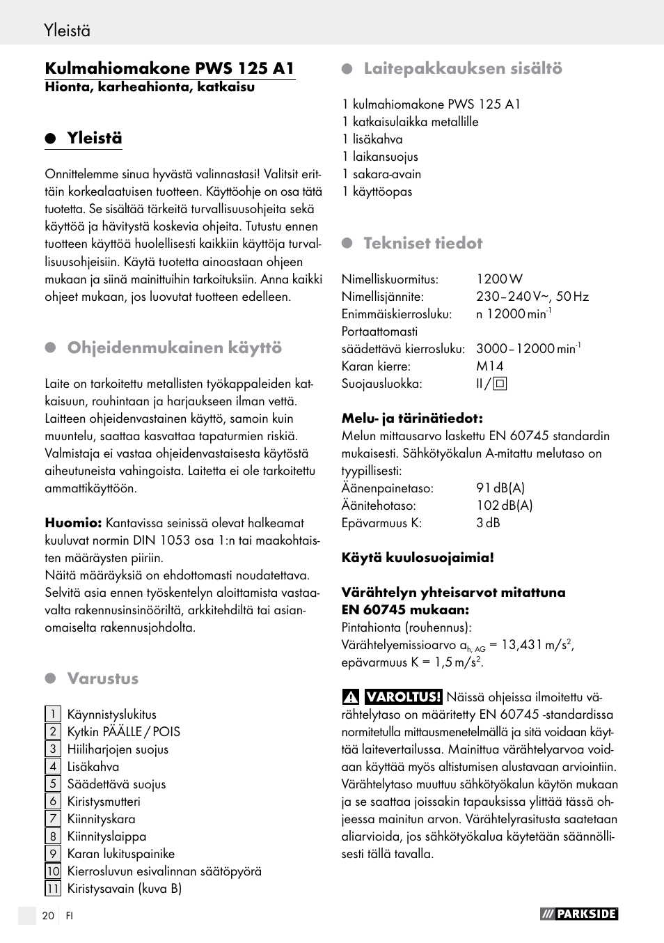 Kulmahiomakone pws 125 a1, Yleistä, Ohjeidenmukainen käyttö | Varustus, Laitepakkauksen sisältö, Tekniset tiedot | Parkside PWS 125 A1 User Manual | Page 20 / 108
