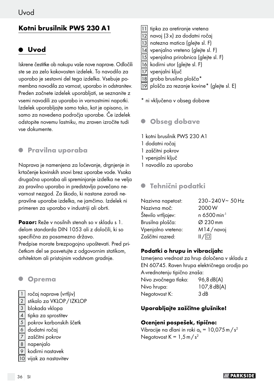 Kotni brusilnik pws 230 a1, Uvod, Pravilna uporaba | Oprema, Obseg dobave, Tehnični podatki | Parkside PWS 230 A1 User Manual | Page 36 / 91