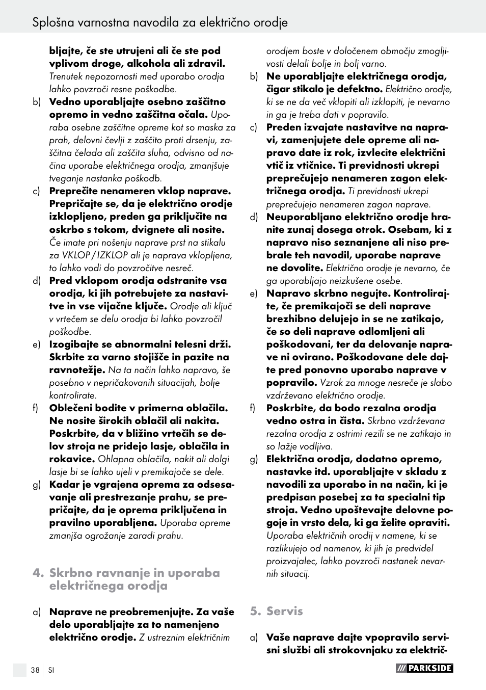 Splošna varnostna navodila za električno orodje, Skrbno ravnanje in uporaba električnega orodja, Servis | Parkside PWS 230 A1 User Manual | Page 38 / 91
