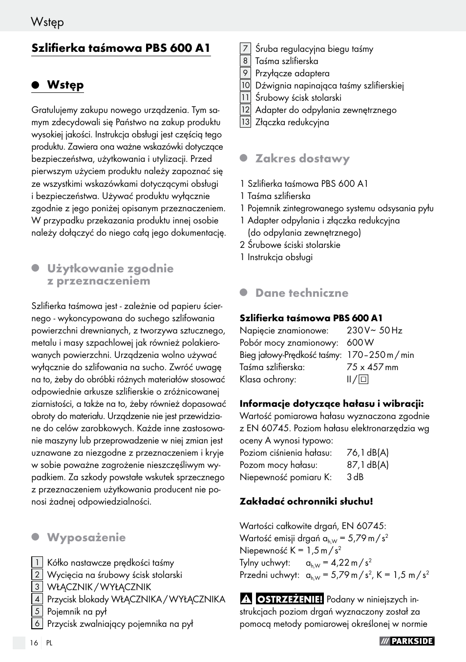 Szlifierka taśmowa pbs 600 a1, Wstęp, Użytkowanie zgodnie z przeznaczeniem | Wyposażenie, Zakres dostawy, Dane techniczne | Parkside PBS 600 A1 User Manual | Page 16 / 77