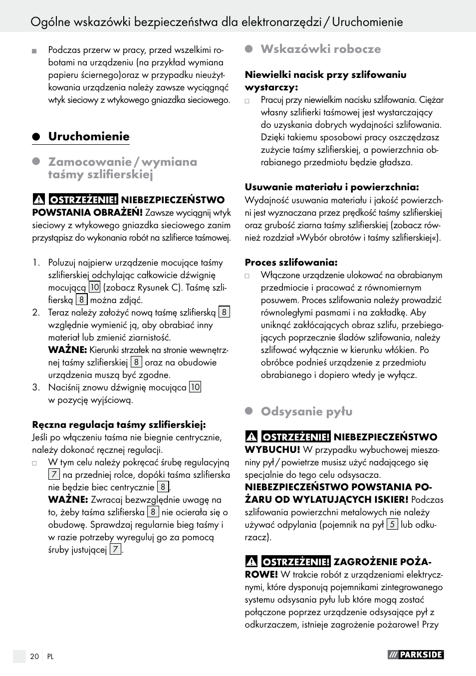 Uruchomienie, Zamocowanie / wymiana taśmy szlifierskiej, Wskazówki robocze | Odsysanie pyłu | Parkside PBS 600 A1 User Manual | Page 20 / 77