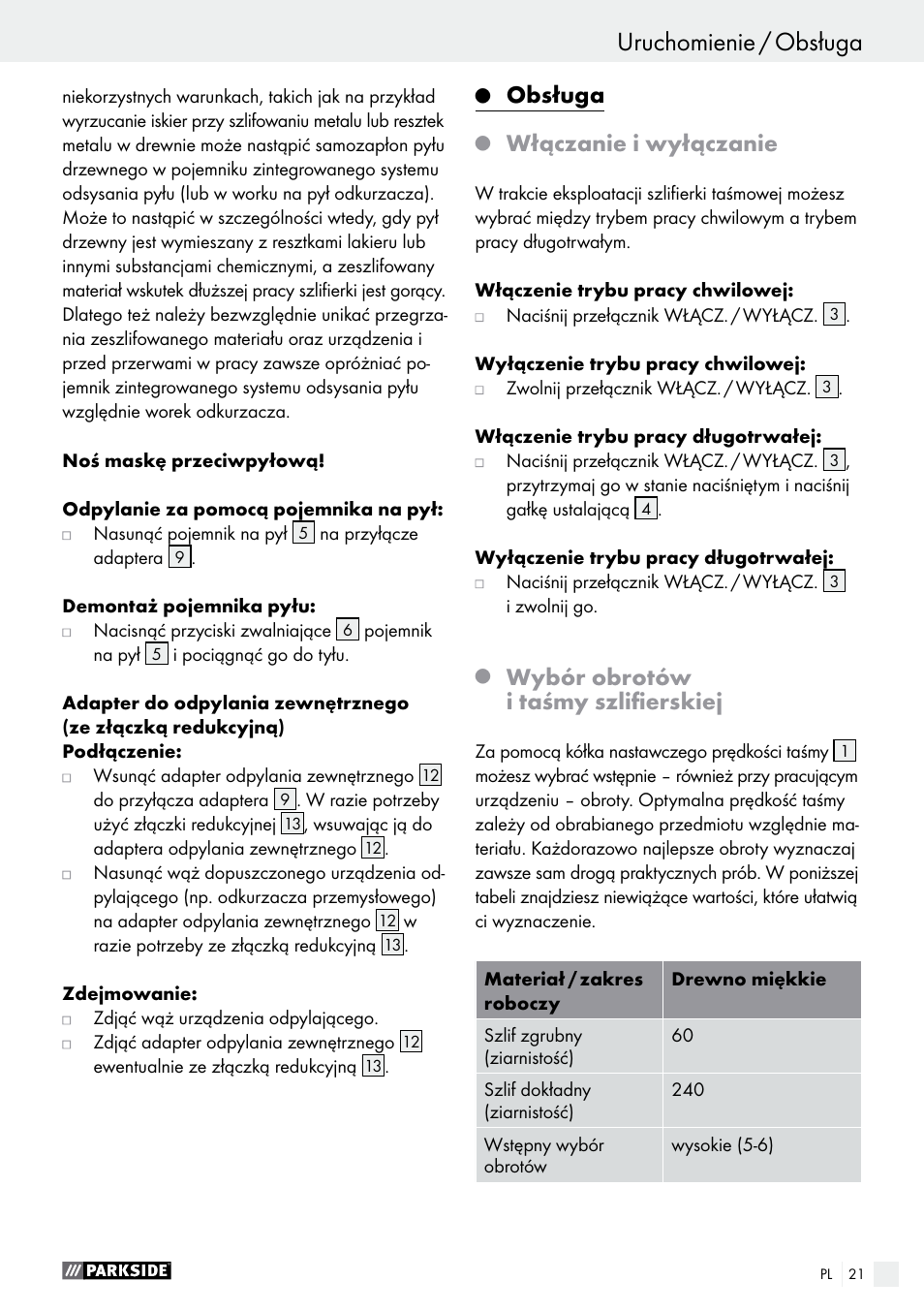 Uruchomienie / obsługa, Obsługa, Włączanie i wyłączanie | Wybór obrotów i taśmy szlifierskiej | Parkside PBS 600 A1 User Manual | Page 21 / 77
