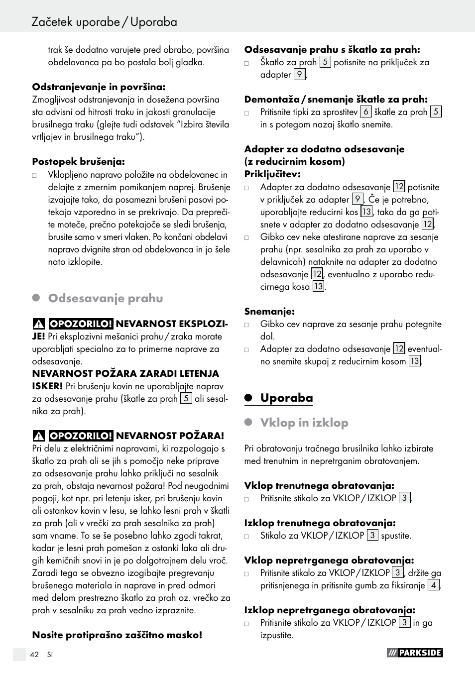 Začetek uporabe / uporaba, Odsesavanje prahu, Uporaba | Vklop in izklop | Parkside PBS 600 A1 User Manual | Page 42 / 77