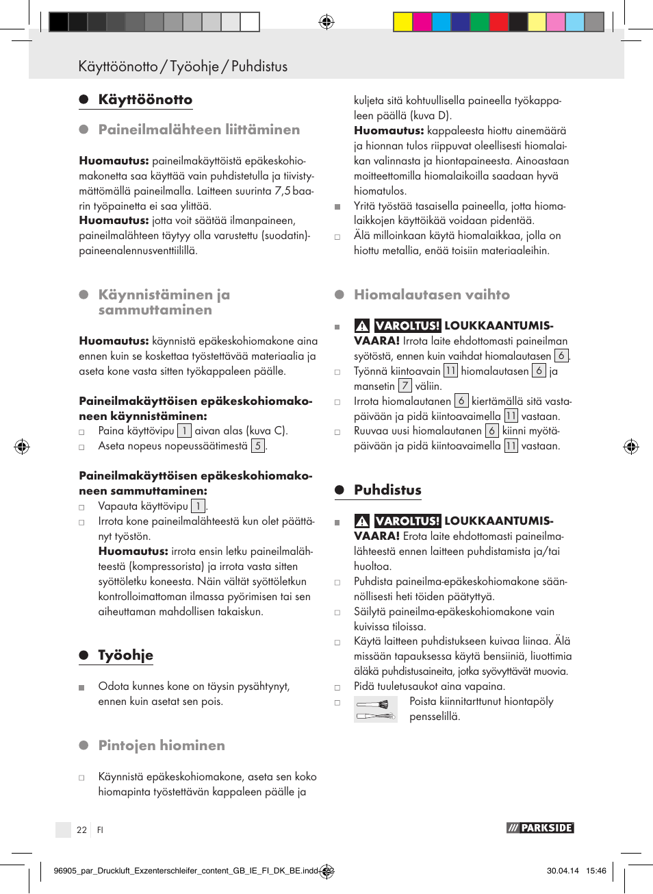 Takuutiedot ja toimintaohjeet, Käyttöönotto / työohje / puhdistus, Käyttöönotto paineilmalähteen liittäminen | Käynnistäminen ja sammuttaminen, Työohje, Pintojen hiominen, Hiomalautasen vaihto, Puhdistus | Parkside PDEXS 150 A1 User Manual | Page 22 / 81