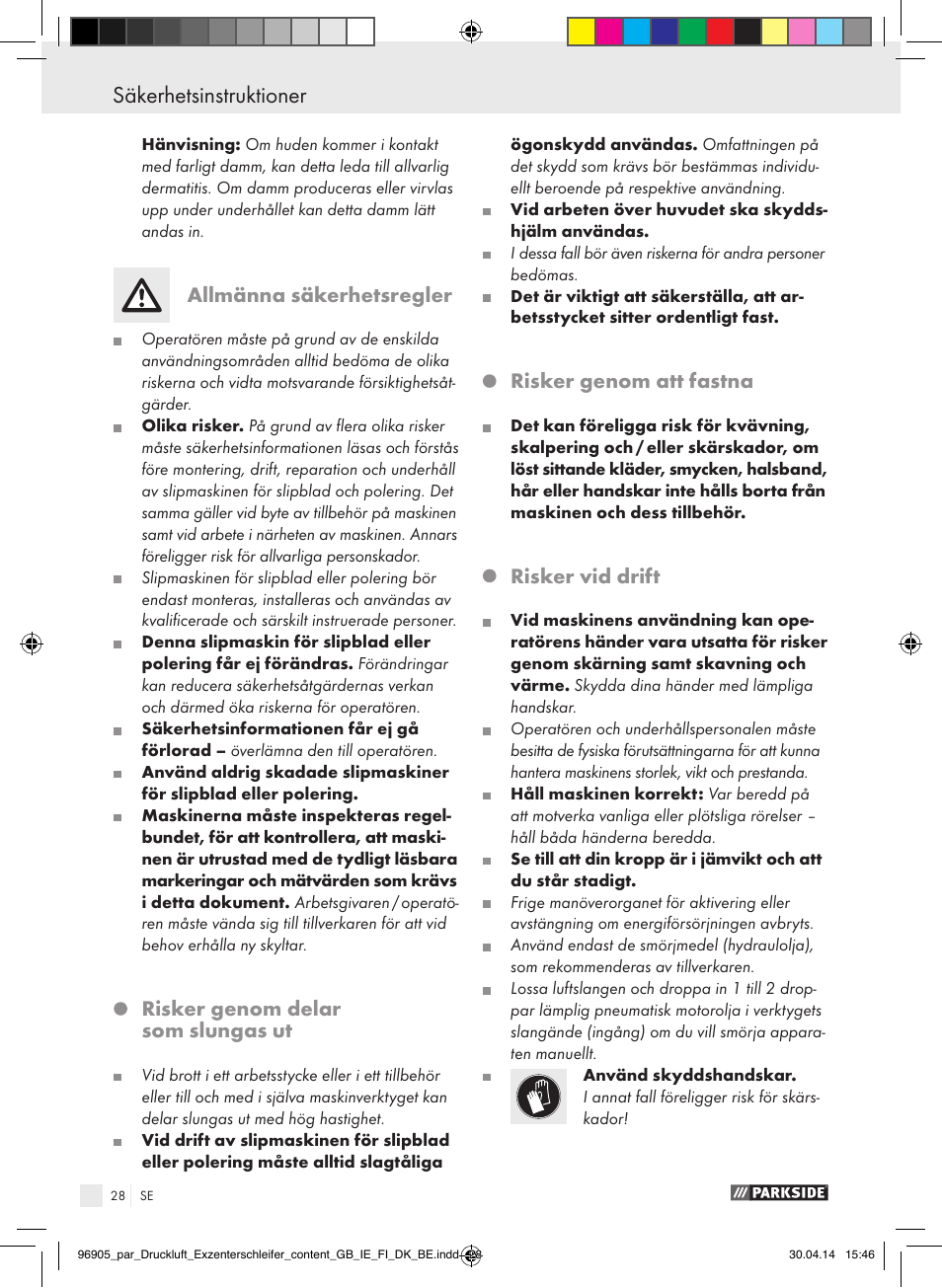 Säkerhetsinstruktioner, Allmänna säkerhetsregler, Risker genom delar som slungas ut | Risker genom att fastna, Risker vid drift | Parkside PDEXS 150 A1 User Manual | Page 28 / 81