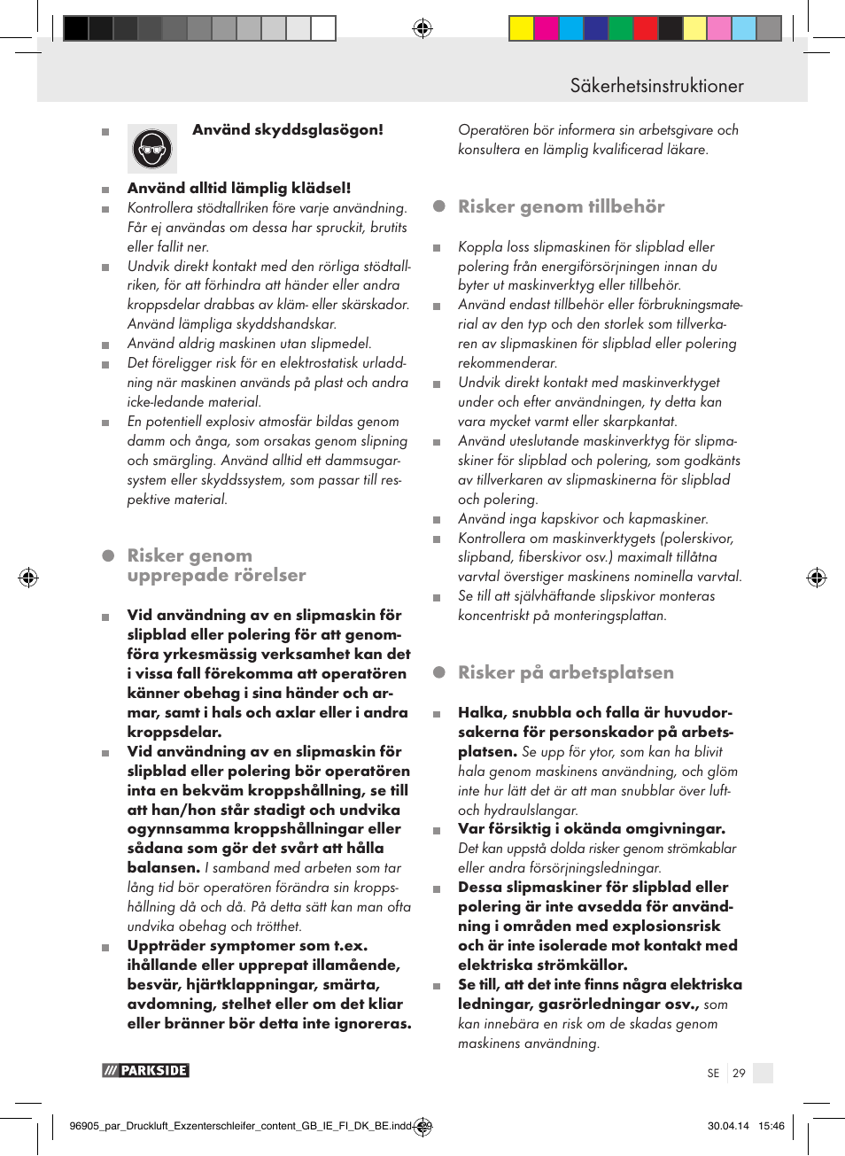 Säkerhetsinstruktioner, Risker genom upprepade rörelser, Risker genom tillbehör | Risker på arbetsplatsen | Parkside PDEXS 150 A1 User Manual | Page 29 / 81