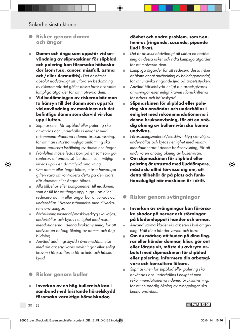 Säkerhetsinstruktioner, Säkerhetsinstruktioner / före första användningen, Risker genom damm och ångor | Risker genom buller, Risker genom svängningar | Parkside PDEXS 150 A1 User Manual | Page 30 / 81