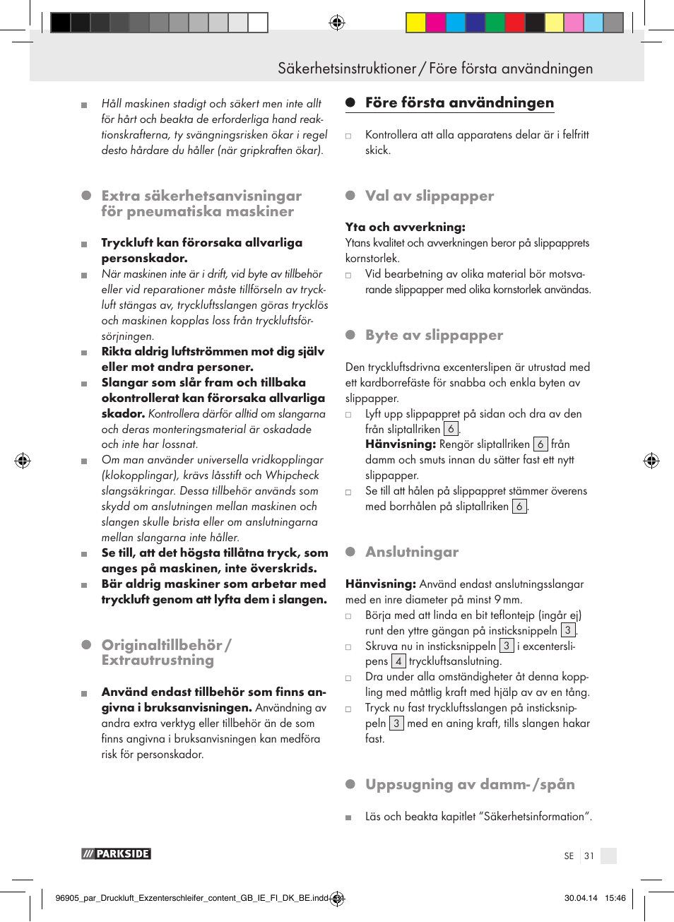 Originaltillbehör / extrautrustning, Före första användningen, Val av slippapper | Byte av slippapper, Anslutningar, Uppsugning av damm- /spån | Parkside PDEXS 150 A1 User Manual | Page 31 / 81