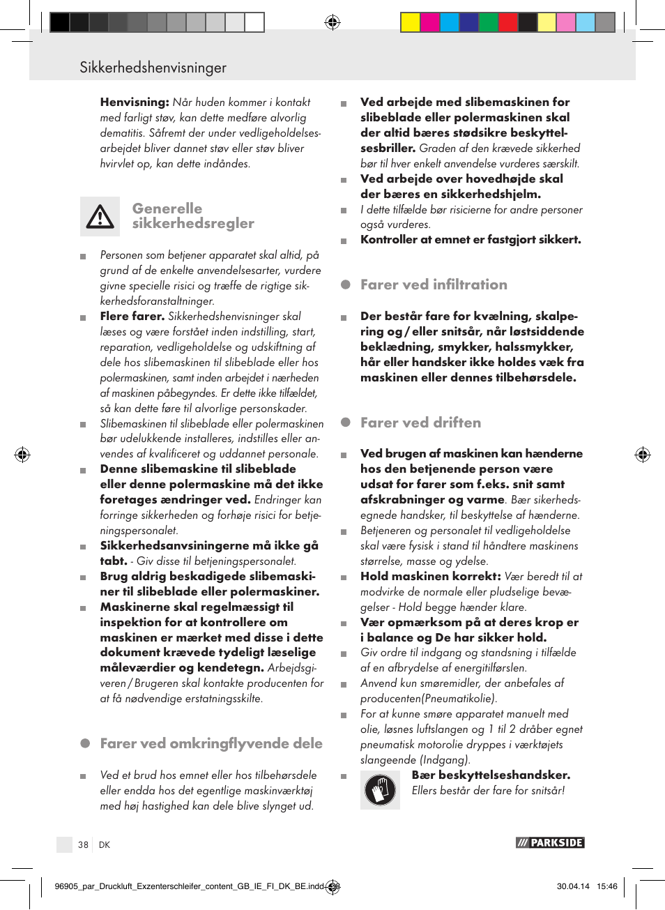 Sikkerhedshenvisninger, Generelle sikkerhedsregler, Farer ved omkringflyvende dele | Farer ved infiltration, Farer ved driften | Parkside PDEXS 150 A1 User Manual | Page 38 / 81