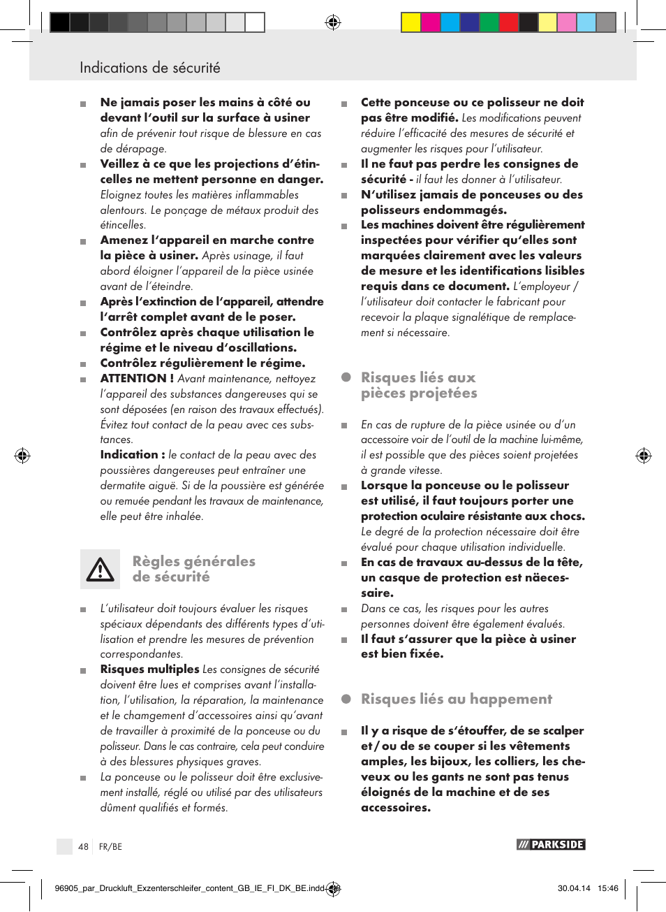 Indications de sécurité, Règles générales de sécurité, Risques liés aux pièces projetées | Risques liés au happement | Parkside PDEXS 150 A1 User Manual | Page 48 / 81