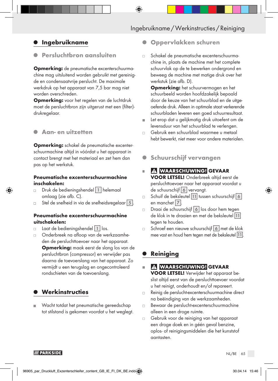 Ingebruikname / werkinstructies / reiniging, Veiligheidsinstructies / vóór de ingebruikname, Ingebruikname persluchtbron aansluiten | Aan- en uitzetten, Werkinstructies, Oppervlakken schuren, Schuurschijf vervangen, Reiniging | Parkside PDEXS 150 A1 User Manual | Page 65 / 81