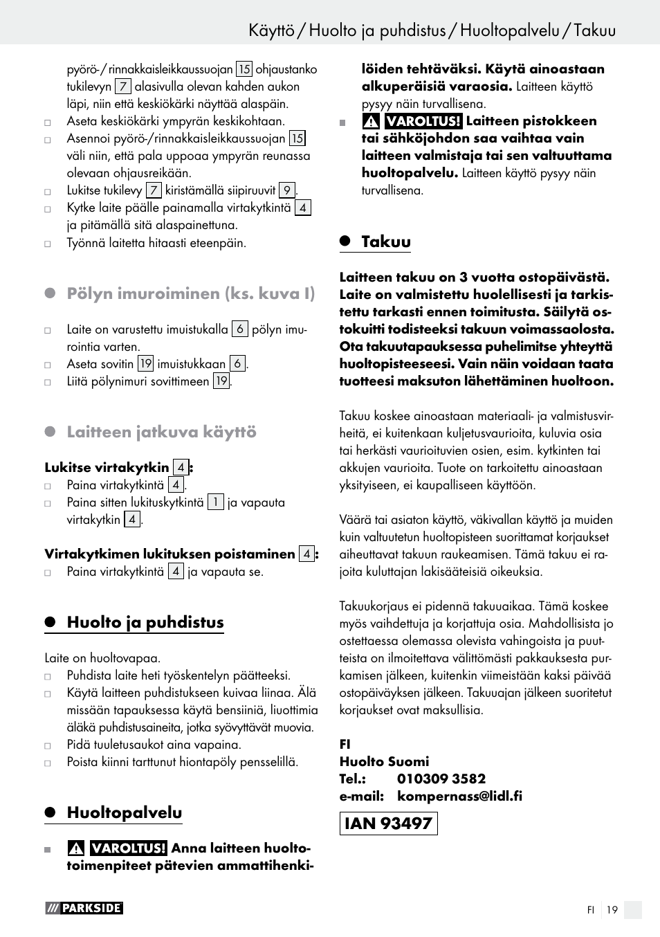 Pölyn imuroiminen (ks. kuva i), Laitteen jatkuva käyttö, Huolto ja puhdistus | Huoltopalvelu, Takuu | Parkside PSFS 250 A1 User Manual | Page 19 / 58