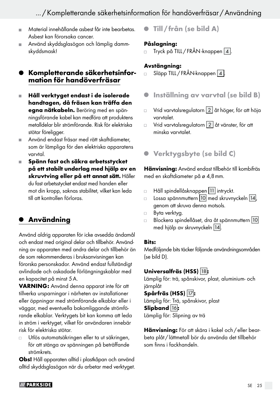 Användning, Till / från (se bild a), Inställning av varvtal (se bild b) | Verktygsbyte (se bild c) | Parkside PSFS 250 A1 User Manual | Page 25 / 58