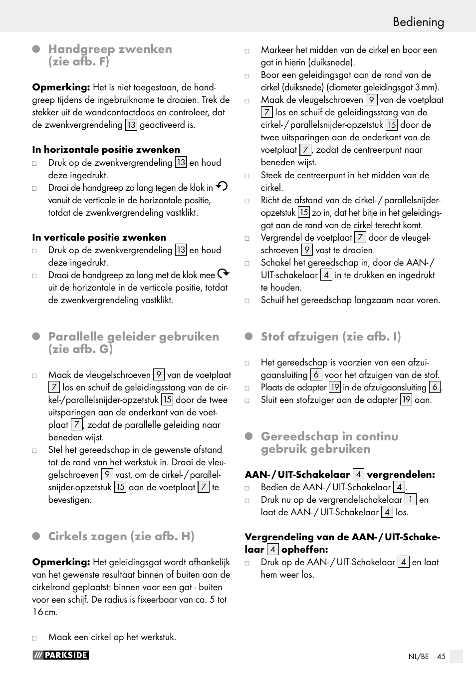 Bediening, Handgreep zwenken (zie afb. f), Parallelle geleider gebruiken (zie afb. g) | Cirkels zagen (zie afb. h), Stof afzuigen (zie afb. i), Gereedschap in continu gebruik gebruiken | Parkside PSFS 250 A1 User Manual | Page 45 / 58