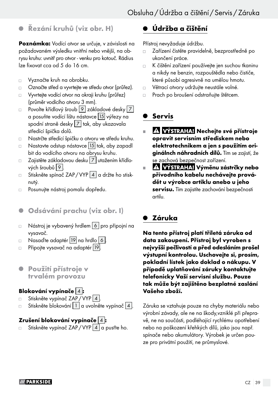 Obsluha, Obsluha / údržba a čištění / servis / záruka, Řezání kruhů (viz obr. h) | Odsávání prachu (viz obr. i), Použití přístroje v trvalém provozu, Údržba a čištění, Servis, Záruka | Parkside PSFS 250 A1 User Manual | Page 39 / 60