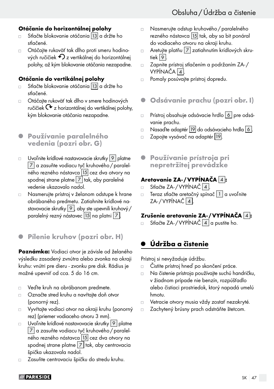 Obsluha obsluha / údržba a čistenie, Používanie paralelného vedenia (pozri obr. g), Pílenie kruhov (pozri obr. h) | Odsávanie prachu (pozri obr. i), Používanie prístroja pri nepretržitej prevádzke, Údržba a čistenie | Parkside PSFS 250 A1 User Manual | Page 47 / 60