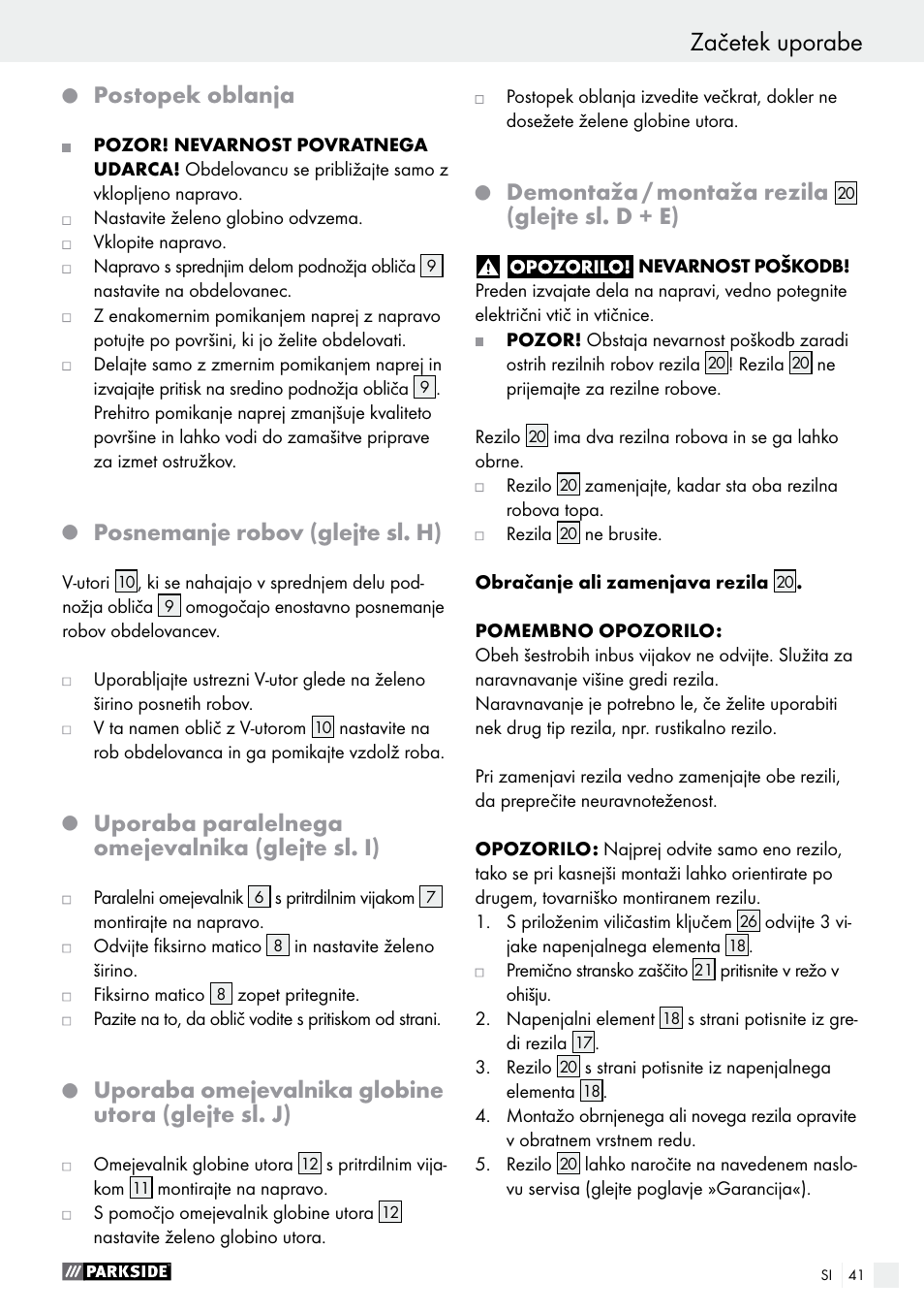 Postopek oblanja, Posnemanje robov (glejte sl. h), Uporaba paralelnega omejevalnika (glejte sl. i) | Uporaba omejevalnika globine utora (glejte sl. j), Demontaža / montaža rezila, Glejte sl. d + e) | Parkside PEH 30 A1 User Manual | Page 41 / 75