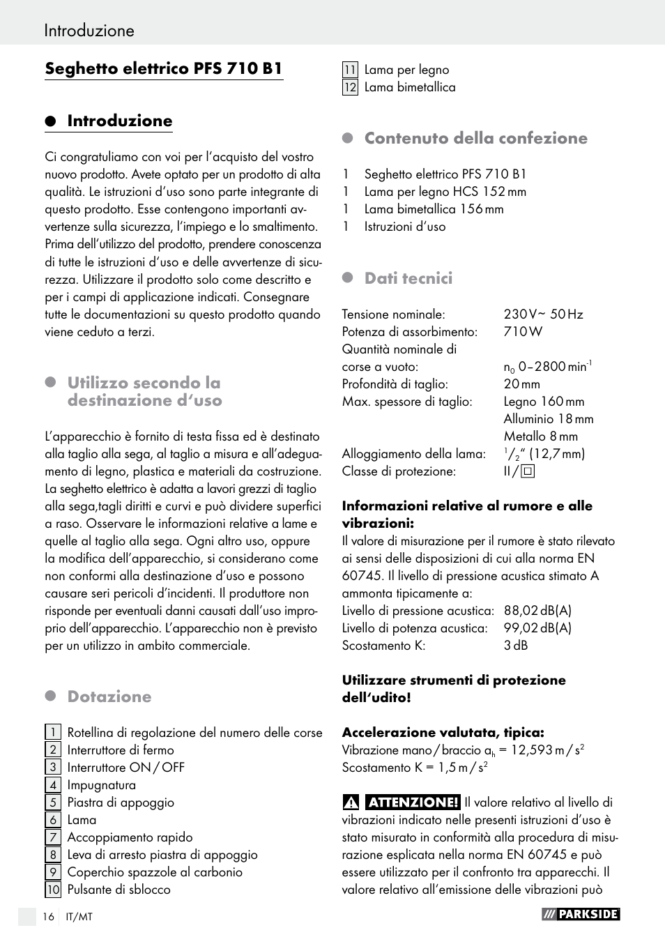 Seghetto elettrico pfs 710 b1, Introduzione, Utilizzo secondo la destinazione d‘uso | Dotazione, Contenuto della confezione, Dati tecnici | Parkside PFS 710 B1 User Manual | Page 16 / 52