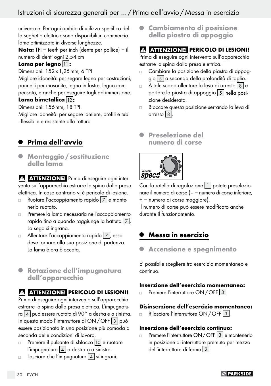 Prima dell’avvio, Montaggio / sostituzione della lama, Rotazione dell’impugnatura dell’apparecchio | Cambiamento di posizione della piastra di appoggio, Preselezione del numero di corse, Messa in esercizio, Accensione e spegnimento | Parkside PFS 710 B1 User Manual | Page 30 / 43