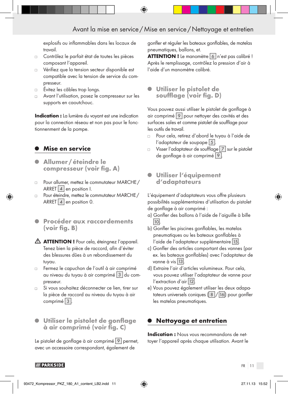 Mise en service, Allumer / éteindre le compresseur (voir fig. a), Procéder aux raccordements (voir fig. b) | Utiliser le pistolet de soufflage (voir fig. d), Utiliser l‘équipement d‘adaptateurs, Nettoyage et entretien | Parkside PKZ 180 A1 User Manual | Page 11 / 34
