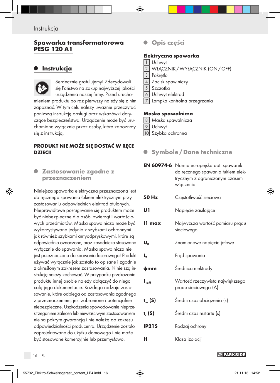 Instrukcja, Instrukcja / wskazówki bezpieczeństwa, Spawarka transformatorowa pesg 120 a1 instrukcja | Zastosowanie zgodne z przeznaczeniem, Opis części, Symbole / dane techniczne | Parkside PESG 120 A1 User Manual | Page 16 / 75