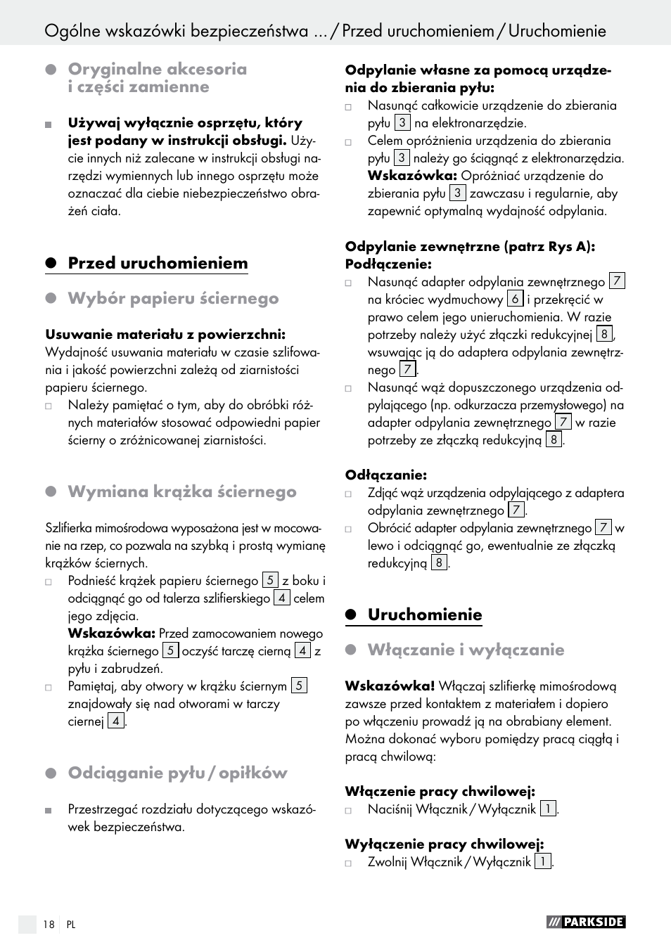 Oryginalne akcesoria i części zamienne, Przed uruchomieniem, Wybór papieru ściernego | Wymiana krążka ściernego, Odciąganie pyłu / opiłków, Uruchomienie, Włączanie i wyłączanie | Parkside PEXS 270 A1 User Manual | Page 18 / 63