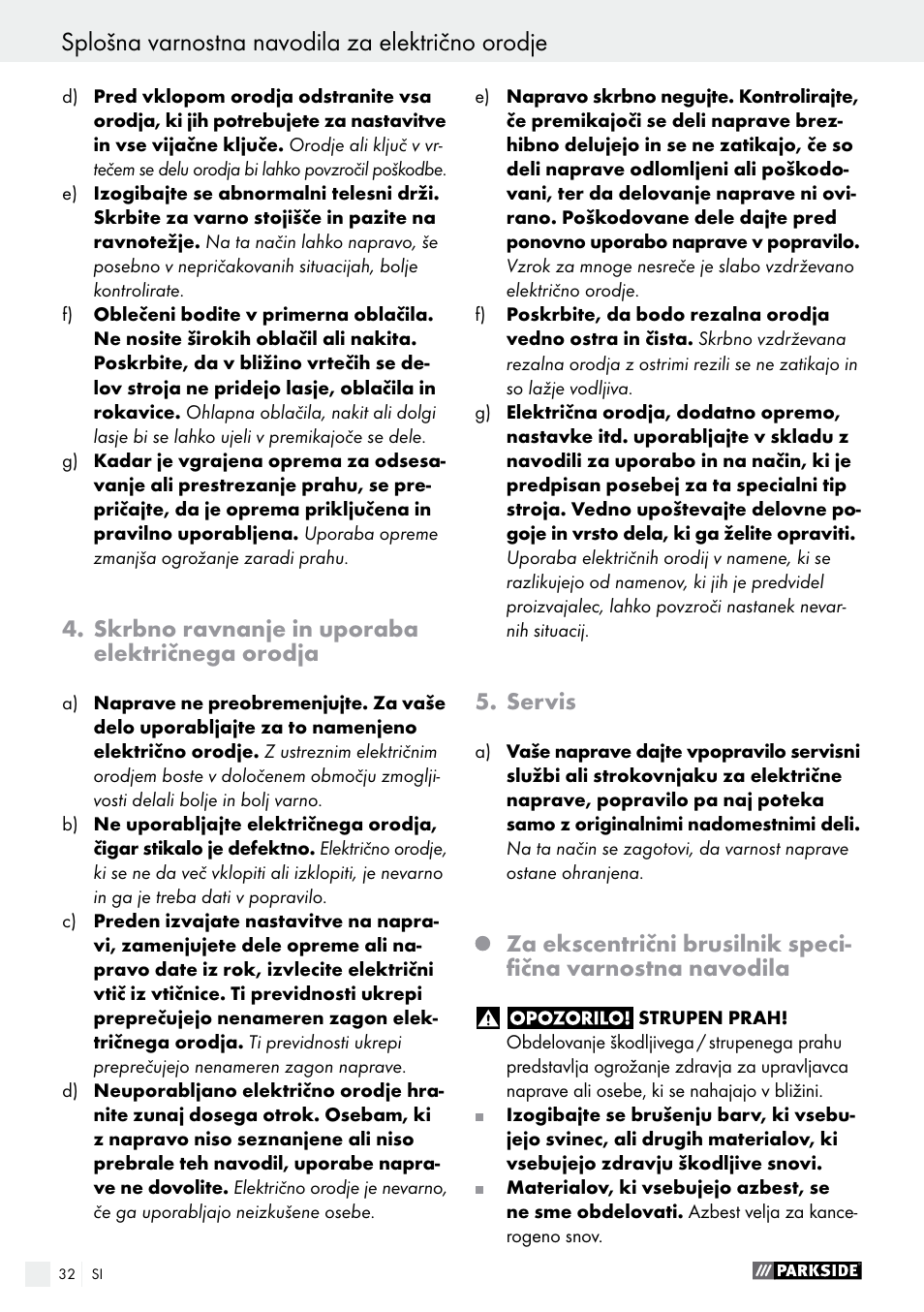 Splošna varnostna navodila za električno orodje, Skrbno ravnanje in uporaba električnega orodja, Servis | Parkside PEXS 270 A1 User Manual | Page 32 / 63