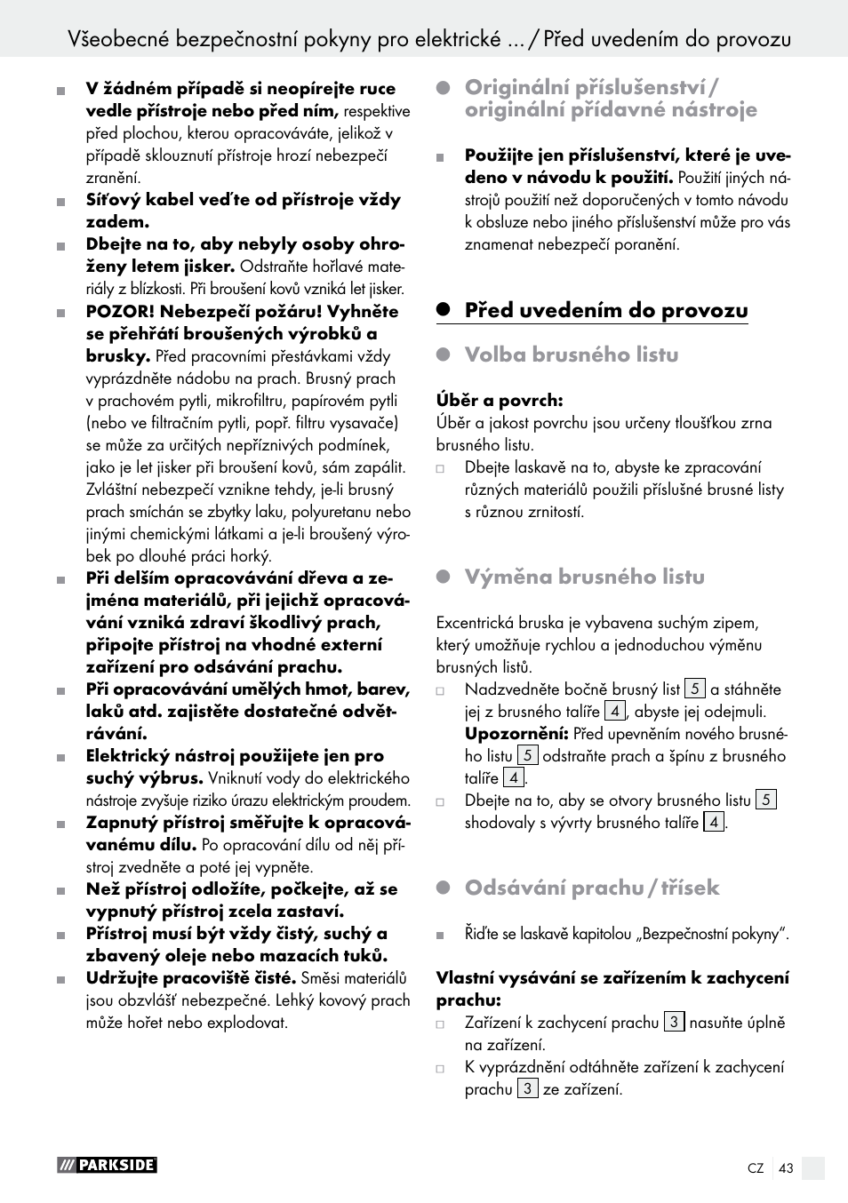 Před uvedením do provozu, Volba brusného listu, Výměna brusného listu | Odsávání prachu / třísek | Parkside PEXS 270 A1 User Manual | Page 43 / 63