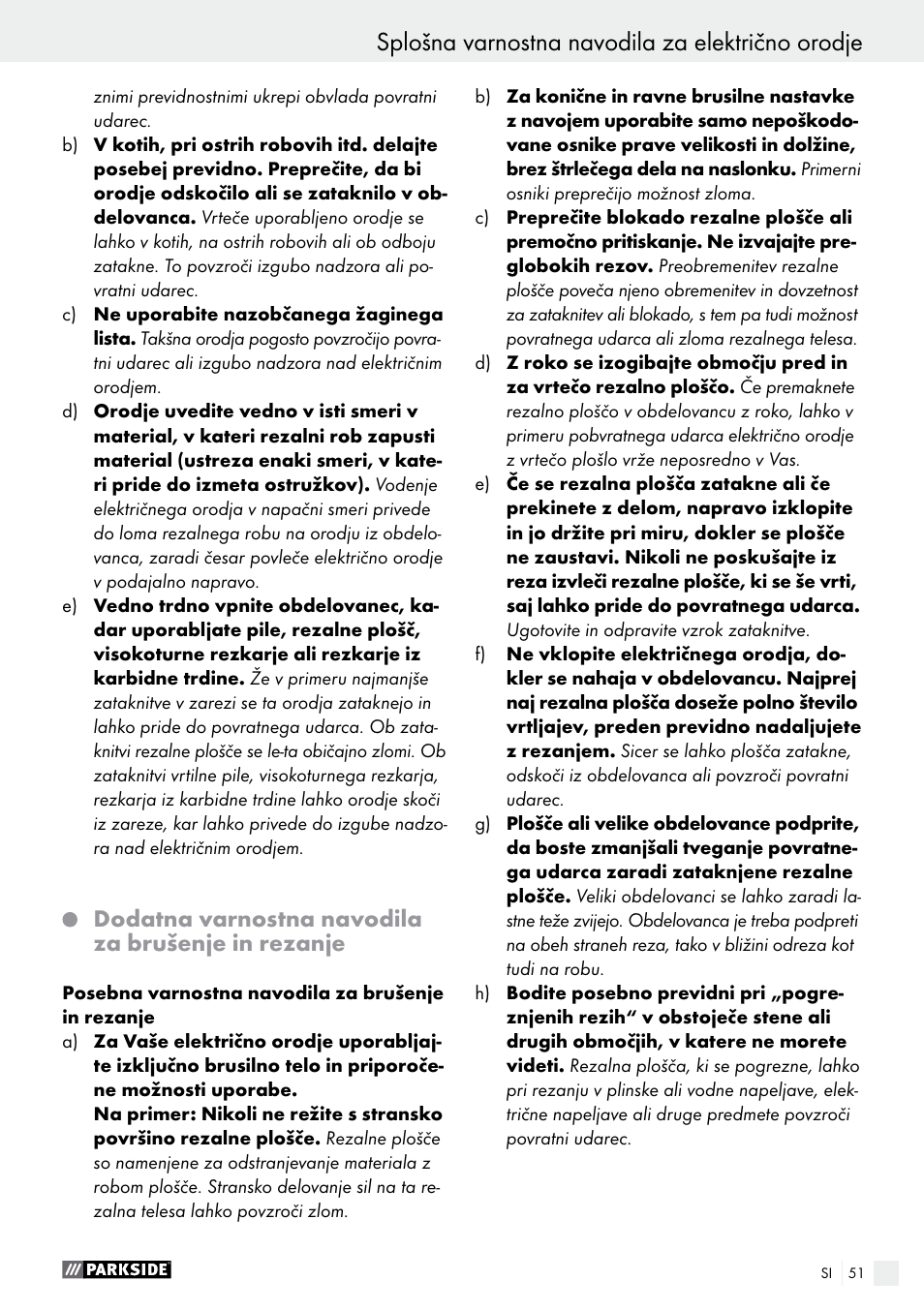 Splošna varnostna navodila za električno orodje, Dodatna varnostna navodila za brušenje in rezanje | Parkside PFBS 160 A1 User Manual | Page 51 / 99