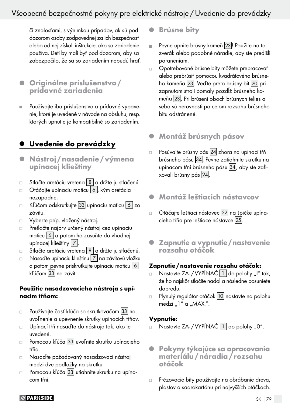 Originálne príslušenstvo / prídavné zariadenia, Brúsne bity, Montáž brúsnych pásov | Montáž leštiacich nástavcov, Zapnutie a vypnutie / nastavenie rozsahu otáčok | Parkside PFBS 160 A1 User Manual | Page 79 / 99