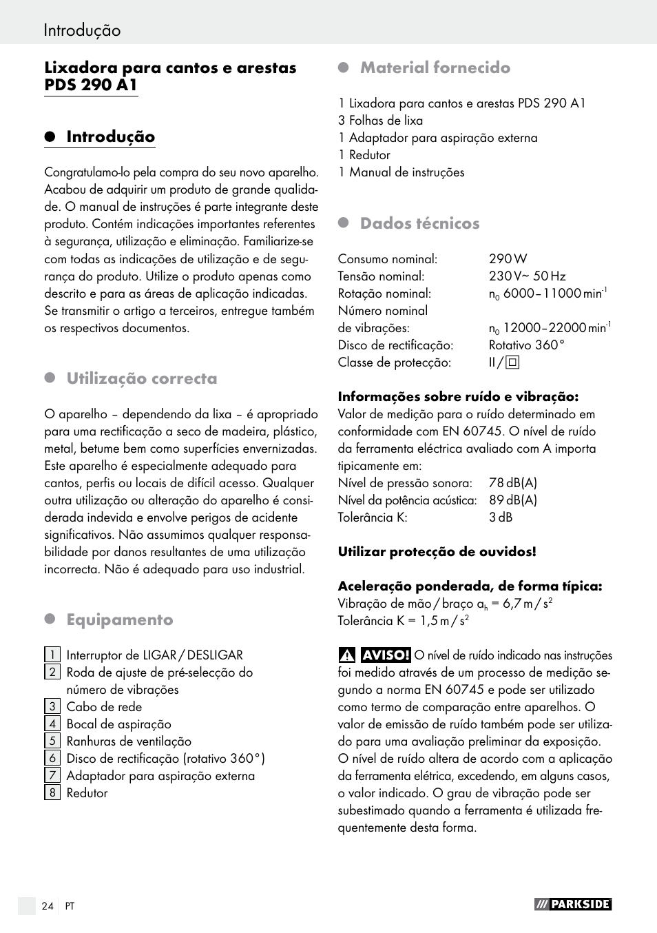 Utilização correcta, Equipamento, Material fornecido | Dados técnicos | Parkside PDS 290 A1 User Manual | Page 24 / 47