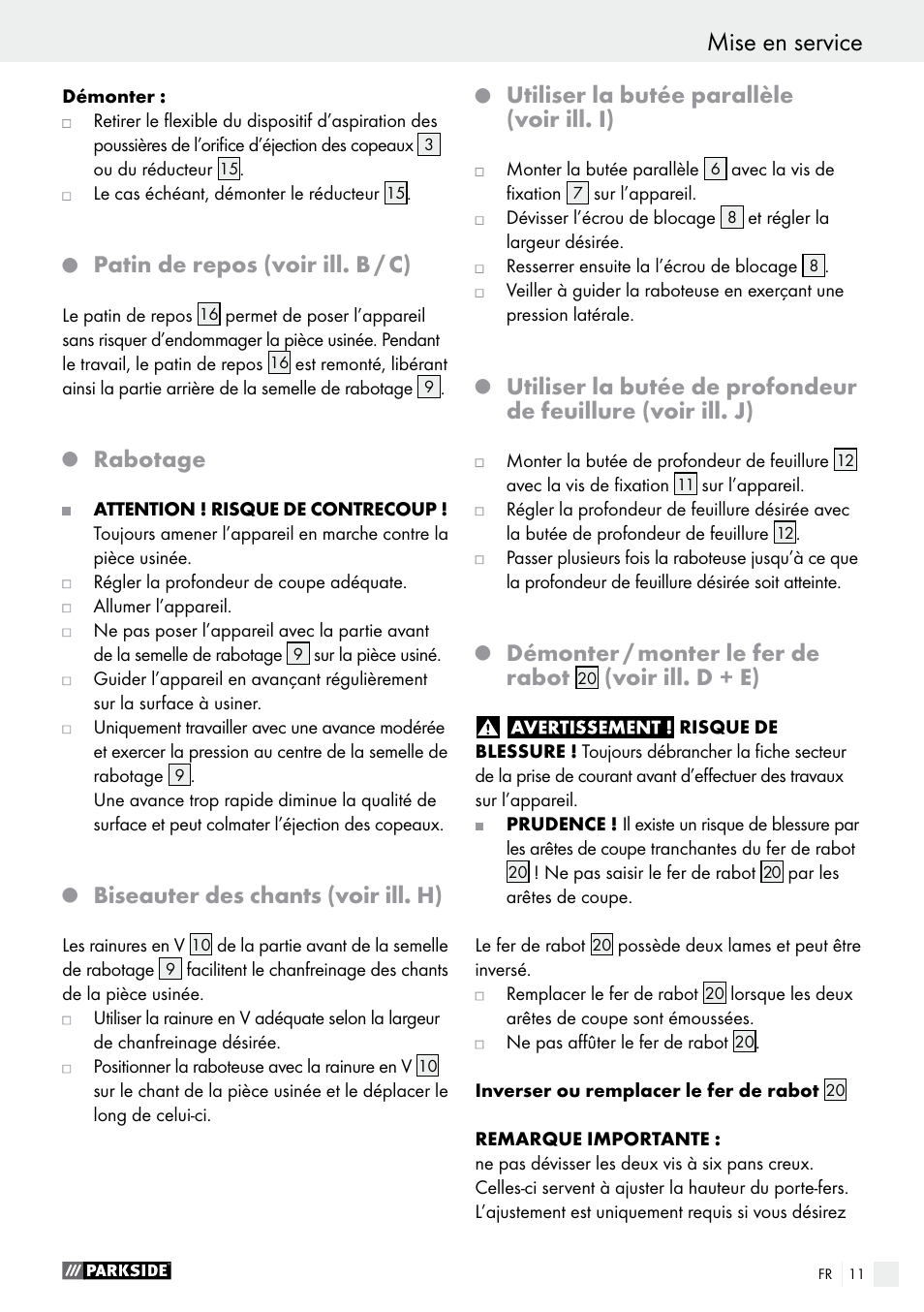 Patin de repos (voir ill. b / c), Rabotage, Biseauter des chants (voir ill. h) | Utiliser la butée parallèle (voir ill. i), Démonter / monter le fer de rabot, Voir ill. d + e) | Parkside PEH 30 A1 User Manual | Page 11 / 34