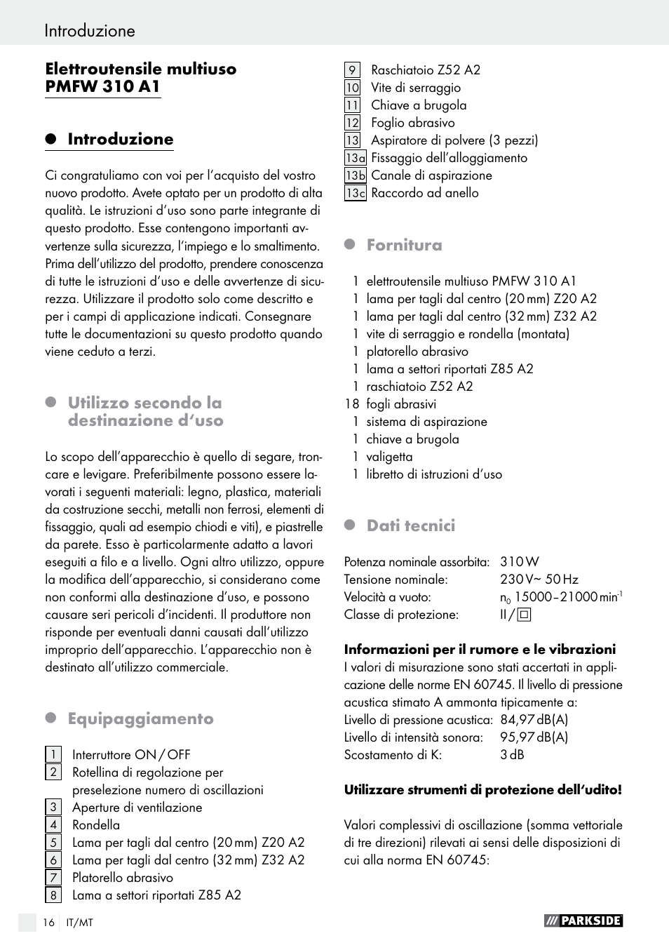 Introduzione, Elettroutensile multiuso pmfw 310 a1, Utilizzo secondo la destinazione d‘uso | Equipaggiamento, Fornitura, Dati tecnici | Parkside PMFW 310 A1 User Manual | Page 16 / 54