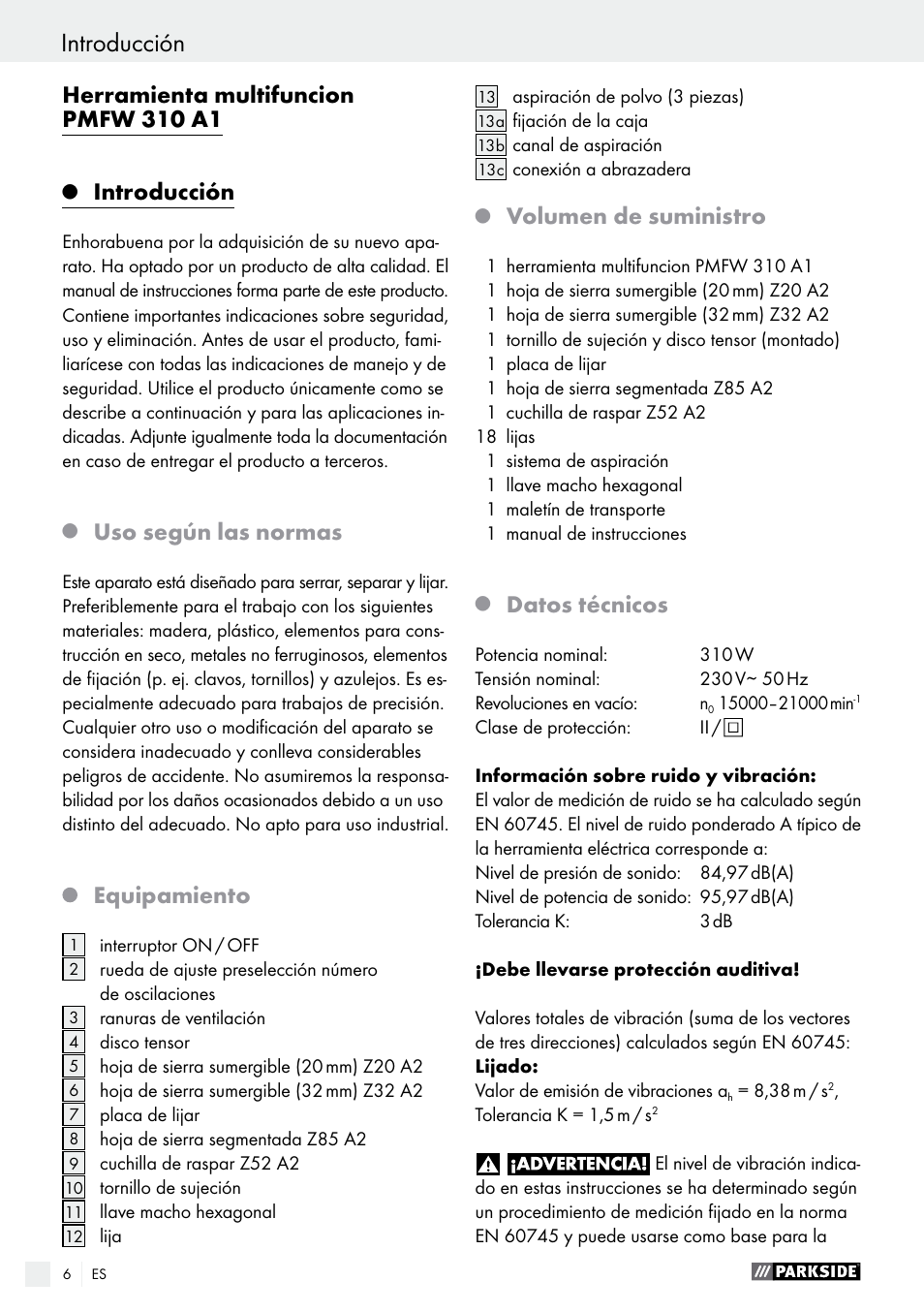 Introducción, Herramienta multifuncion pmfw 310 a1, Uso según las normas | Equipamiento, Volumen de suministro, Datos técnicos | Parkside PMFW 310 A1 User Manual | Page 6 / 54