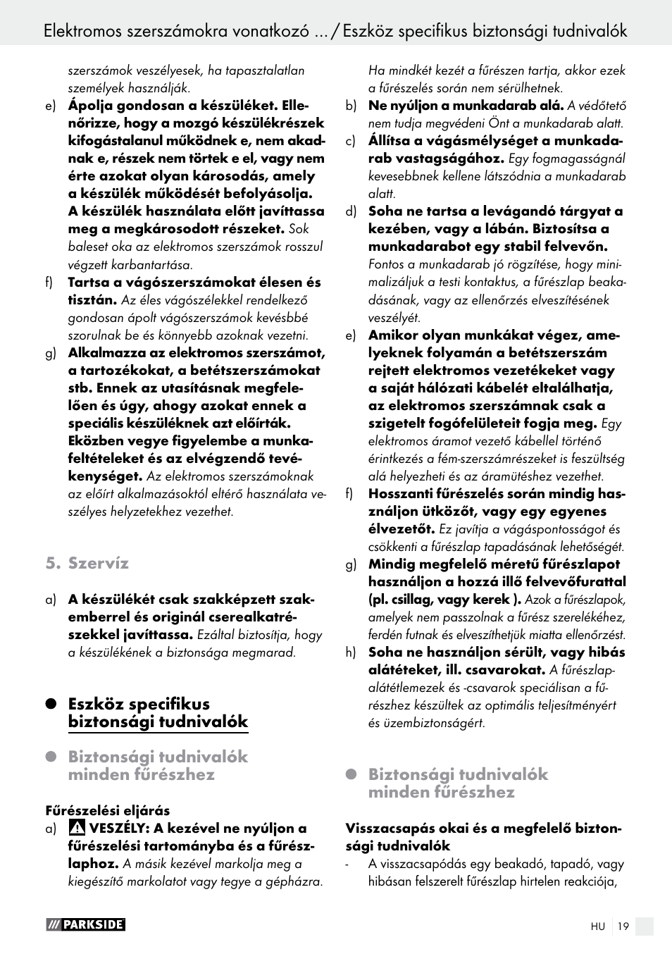 Szervíz, Eszköz specifikus biztonsági tudnivalók, Biztonsági tudnivalók minden fűrészhez | Parkside PTSS 1200 A1 User Manual | Page 19 / 63