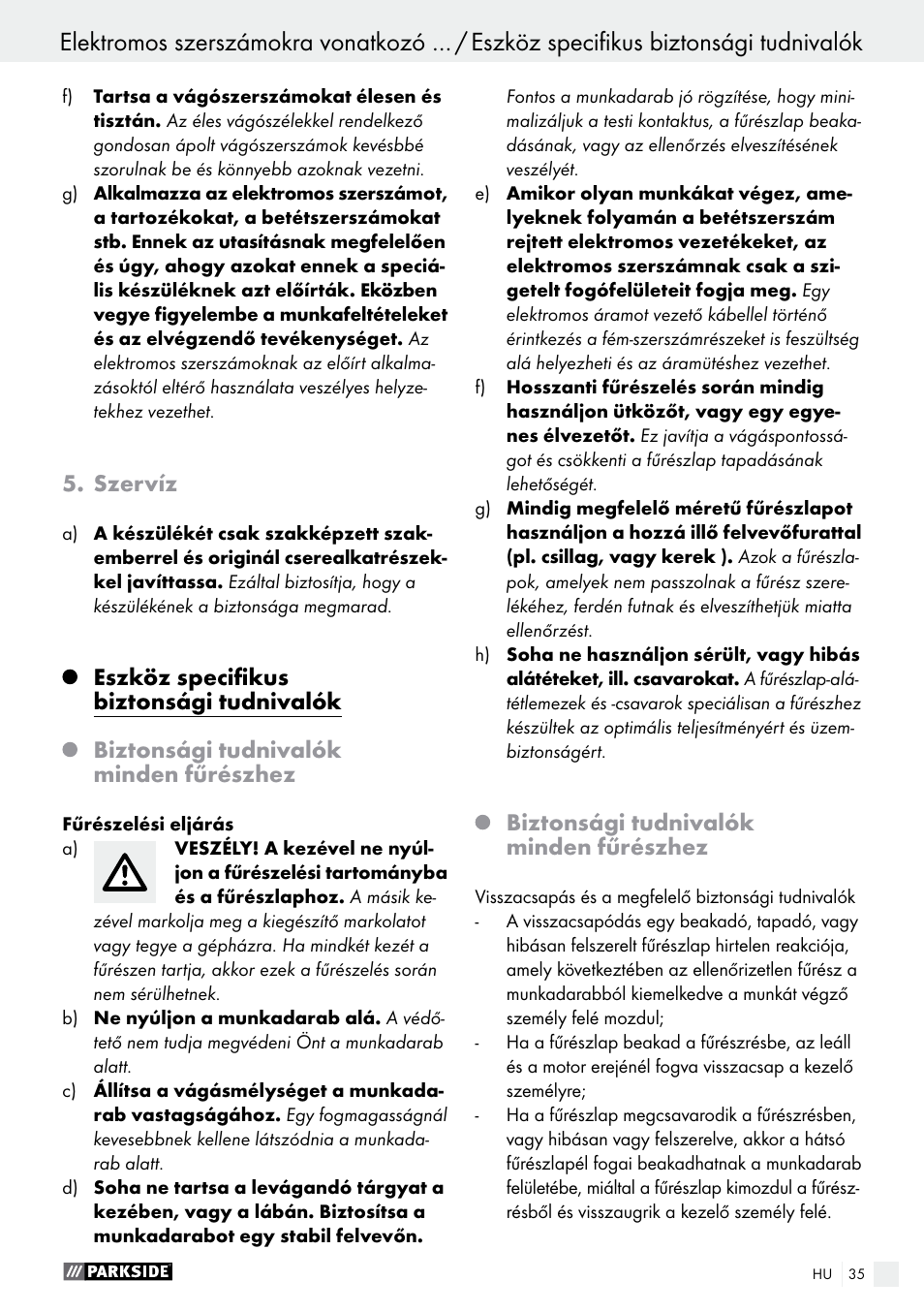 Szervíz, Eszköz specifikus biztonsági tudnivalók, Biztonsági tudnivalók minden fűrészhez | Parkside PTS 500 A1 User Manual | Page 35 / 86