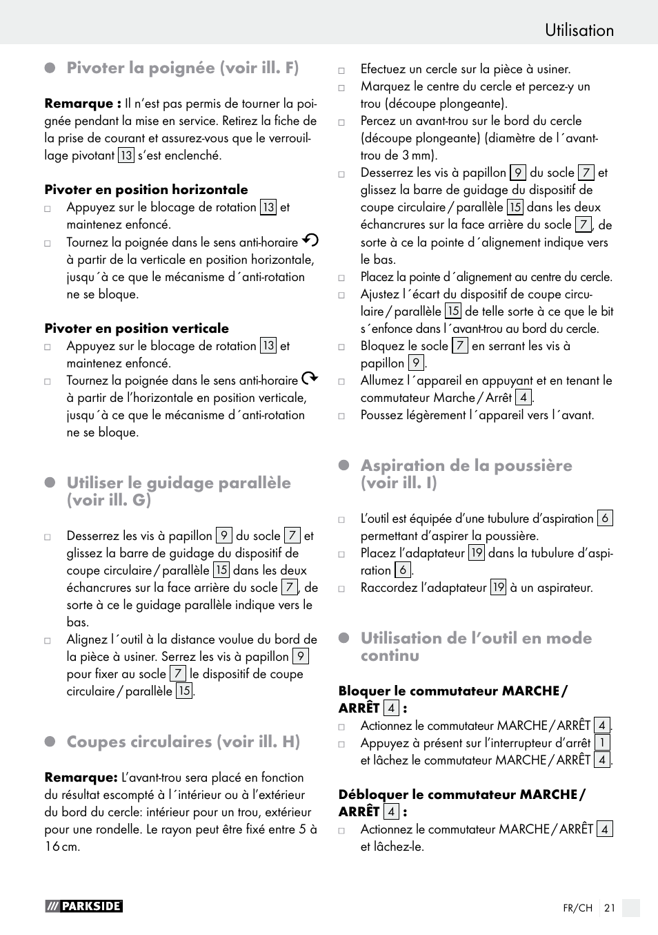 Utilisation, Pivoter la poignée (voir ill. f), Utiliser le guidage parallèle (voir ill. g) | Coupes circulaires (voir ill. h), Aspiration de la poussière (voir ill. i), Utilisation de l’outil en mode continu | Parkside PSFS 250 A1 User Manual | Page 21 / 43