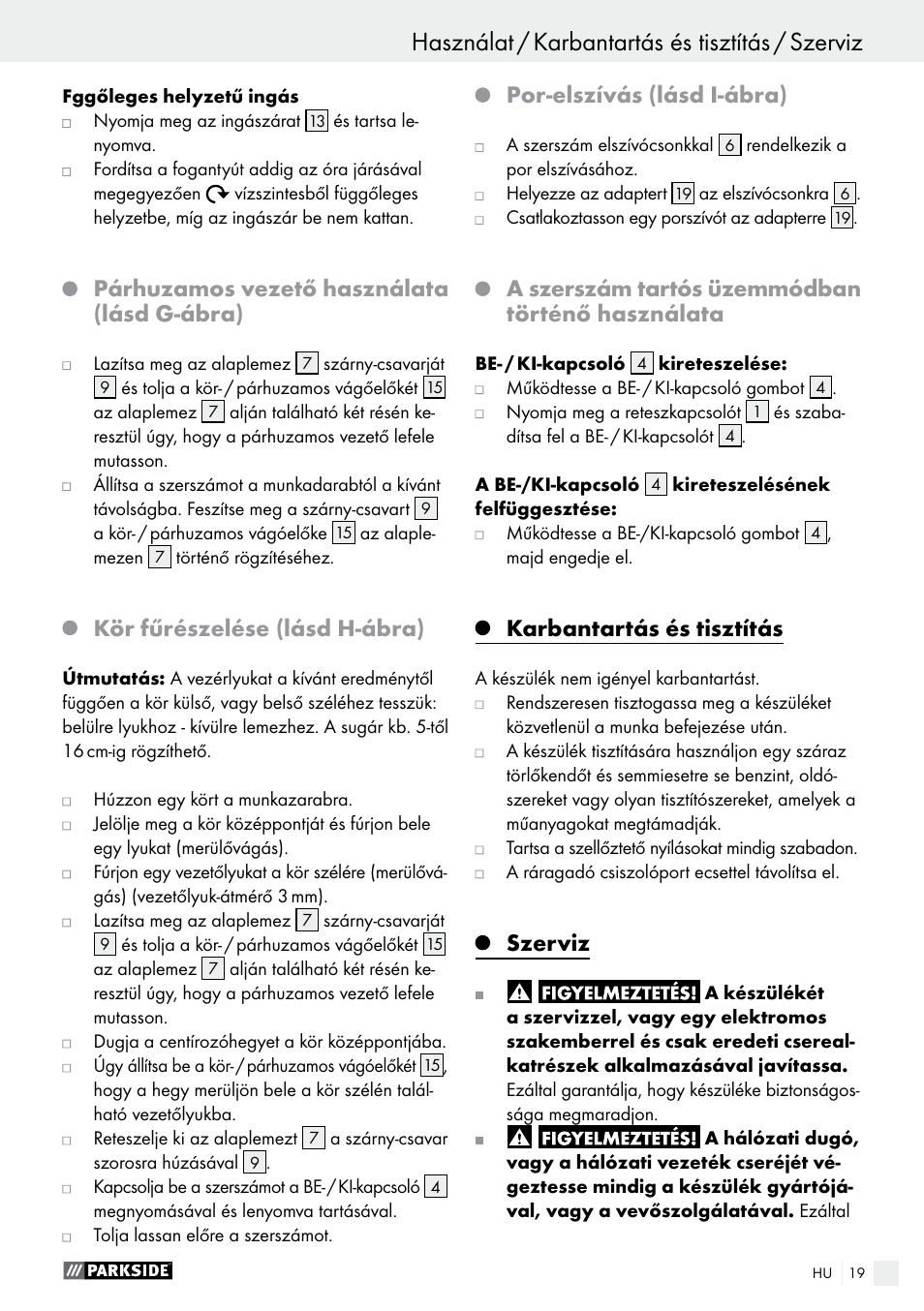 Párhuzamos vezető használata (lásd g-ábra), Kör fűrészelése (lásd h-ábra), Por-elszívás (lásd i-ábra) | A szerszám tartós üzemmódban történő használata, Karbantartás és tisztítás, Szerviz | Parkside PSFS 250 A1 User Manual | Page 19 / 50