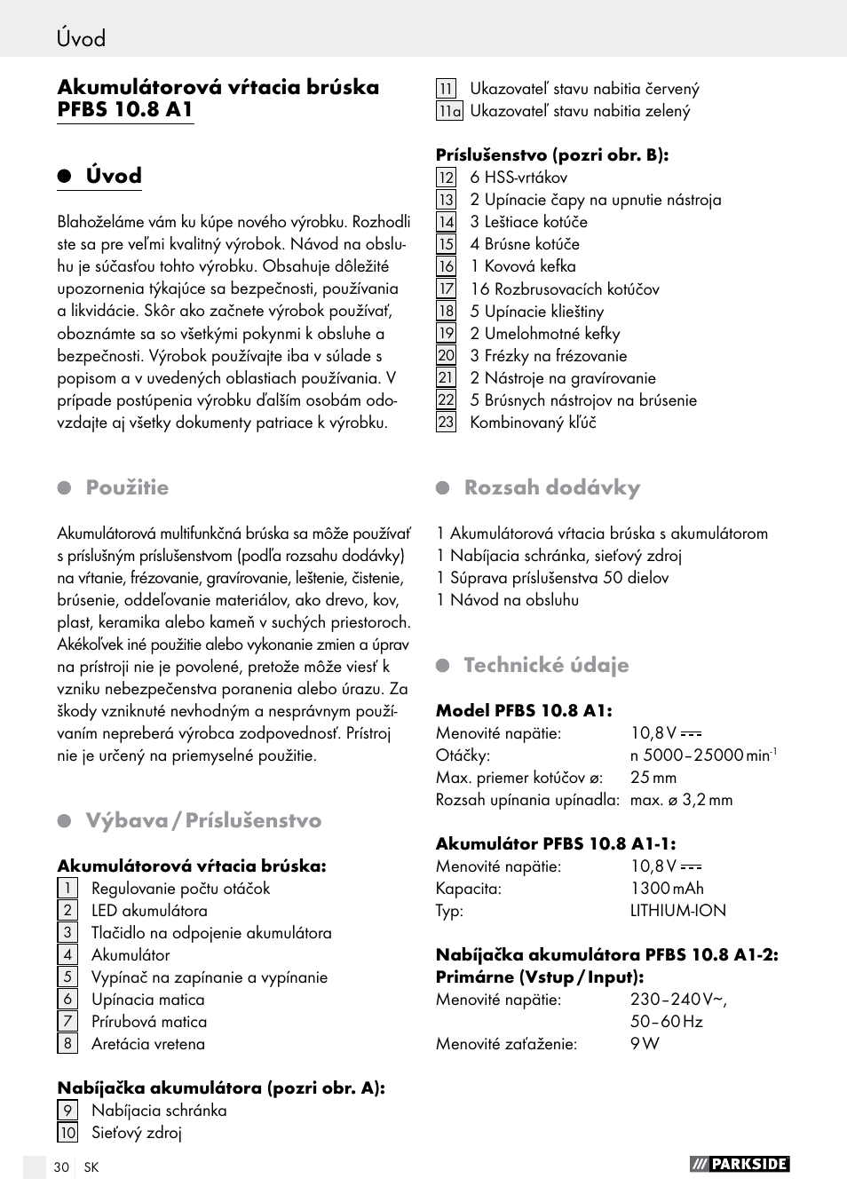Akumulátorová vŕtacia brúska pfbs 10.8 a1, Úvod, Použitie | Výbava / príslušenstvo, Rozsah dodávky, Technické údaje | Parkside PFBS 10.8 A1 User Manual | Page 30 / 57